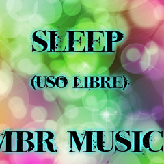 Sleep-MBR MUSIC (beat de uso libre)