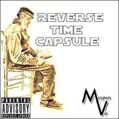 Reverse Time Capsule (Rough Edit)
