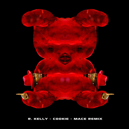 R. Kelly - Cookie - Mace Remix [FREE DL]