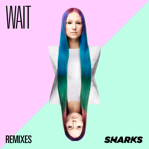 Sharks - Wait (Asalto Remix) [Sony Music]