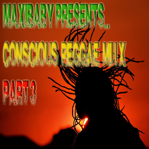 Conscious Reggae Mix Part 3 Bingi/Kette Drum - @Maxibaby80