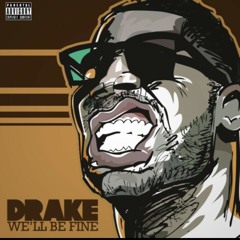 Drake Ft JM Well Be Fine Remix