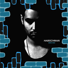 Habischman [Mini Mix] - Dec 2014