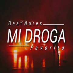Beat'Nores-Mi Droga Favorita