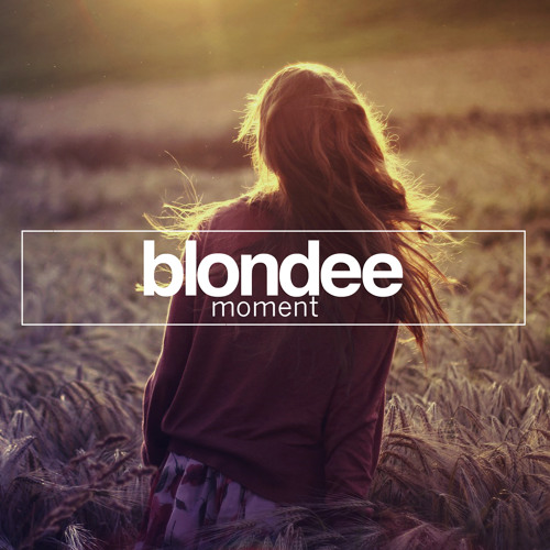 Blondee - Moment (Florian Paetzold Remix)