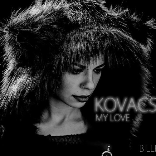 Stream Kovacs - My Love (Billka Remix) By Billka | Listen Online.