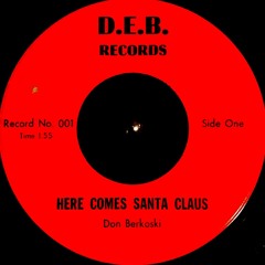 Don Berkoski - The Worst Thing Ever Recorded - Here Come Santa Claus