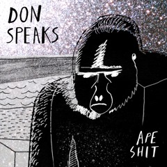 Don Speaks - Ape Shit (Von Pea RMX)