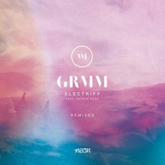 GRMM - Electrify (Mazde Remix)