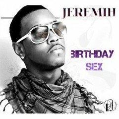 @Jeremih - Birthday Sex Remix @_DjAmaze