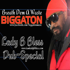 Biggaton  Lady B Bless Breath Dem A Waste