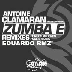Antoine Clamaran - Zumba E (Eduardo Rmz' PVT Remix 2014) #HCHA DEMO