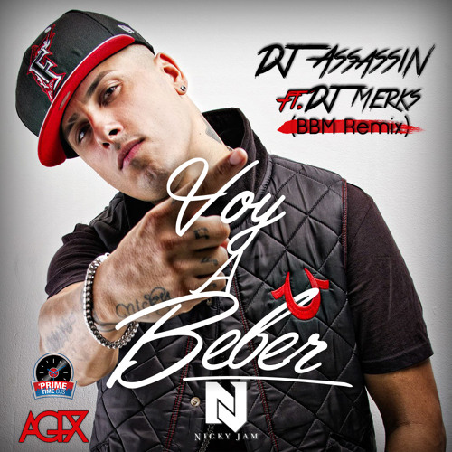 Voy A Beber (BBM Remix) - @DJ_ASSASSIN_13 & @DJMerks973