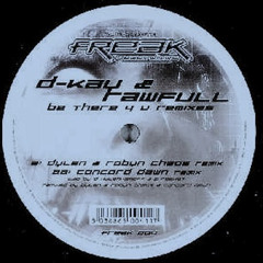 D-Kay & Rawfull - Be There 4 U (Concord Dawn Remix)