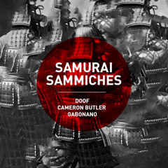 doof ft Cameron Butler - Samurai Sammiches (prod. gabonano)