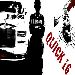 Corey V Perry, T.J. Money & Miggie Sosa - Quick 16 Prod By. Migaprod Music