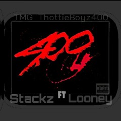 Stackz Ft Looney - 400