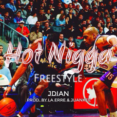 Hot Nigga - Jdian Prod by R & Juankee (Freestyle)