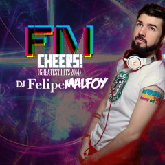 DJ Felipe Malfoy - Cheers! (Greatest Hits 2014) SETMIX