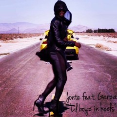 Jonte' Feat Garza - Lil Boyz In Heels