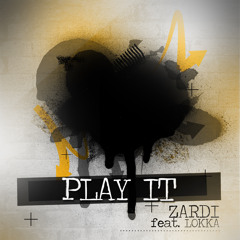 ZARDI Feat. Lokka - Play It (Radio Edit)