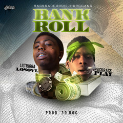 RACKRACEORDIE/PURPGANG/VL PRE$ENT$ !!!! RackRacinPlay Ft. LilTriggaLosoVL BANKROLL Prod.By 30roc