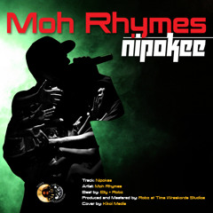 Moh Rhymes - Nipokee
