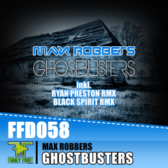 Max Robbers - Ghostbusters (Max Robbers Vs Ryan Preston Rmx Instrumental)