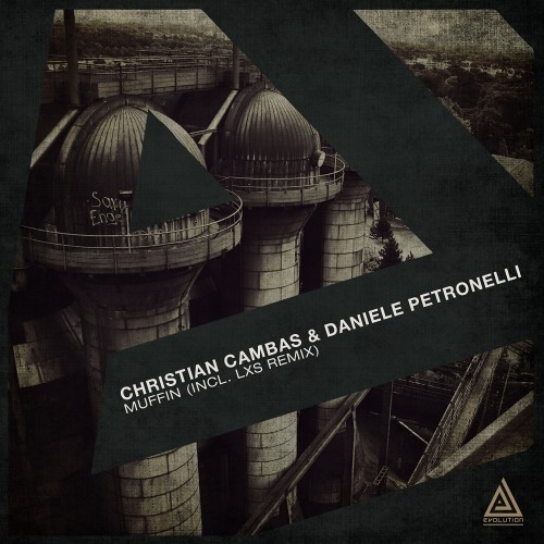 Christian Cambas & Daniele Petronelli - Muffin (Original Mix) [Evolution]