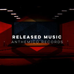 Anthemico Records - Released Music