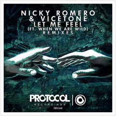 Nicky Romero & Vicetone - Let Me Feel ft. When We Are Wild (Manse Remix) // OUT NOW