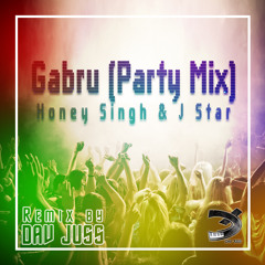Gabru Remix (Dav Juss Mix) - Yo Yo Honey Singh | J Star