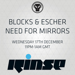 RinseFM show 17/12/14 Need For Mirrors / Blocks & Escher