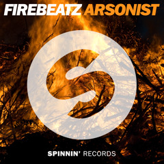 Firebeatz - Arsonist (Original Mix)