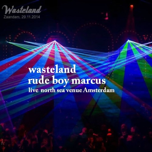 Wasteland Live mix 2014 Rude Boy Marcus