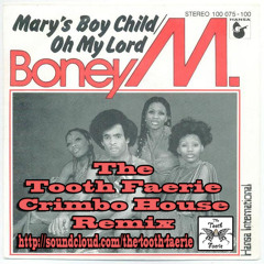 Boney M - Marys Boy Child - The Tooth Faerie Crimbo House Remix