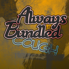 Always Bundled - Cough (Original PREVIEW)