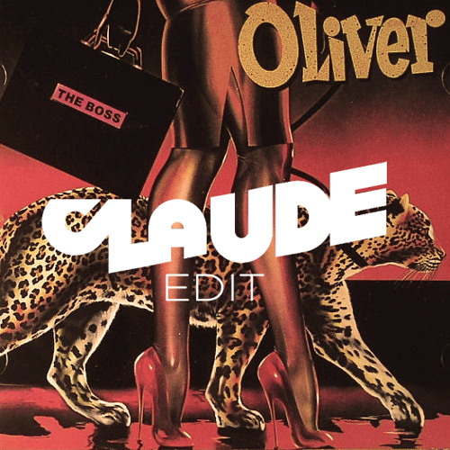 Oliver - Everybody's Want To Be The Boss (Claude Edit)[Free Download]