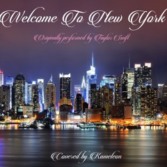 Kameleon - Welcome To New York (Taylor Swift Cover)