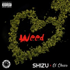 WEED REMIX / SHIZU X EL CHOCO