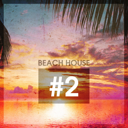 B E A C H H O U S E . 2 // Tony Alones