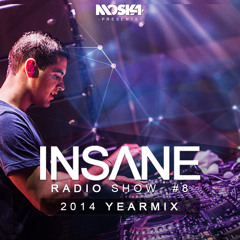 Moska 'Insane Radio Show' Episode # 8 (2014 Yearmix)