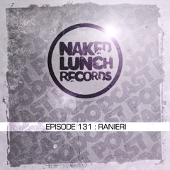 Naked Lunch PODCAST #131 - RANIERI