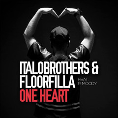 ItaloBrothers & Floorfilla Feat PMoody - One Heart (Dj Cerla & Dj Cillo Remix)