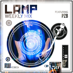 LAMP Weekly Mix #50 feat. PZB
