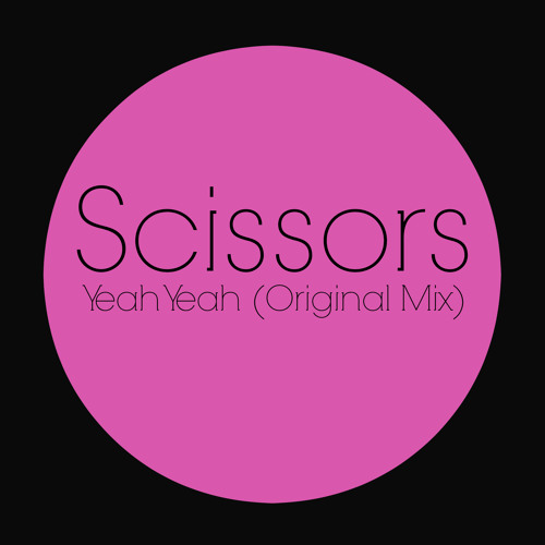 Scissors - Yeah Yeah