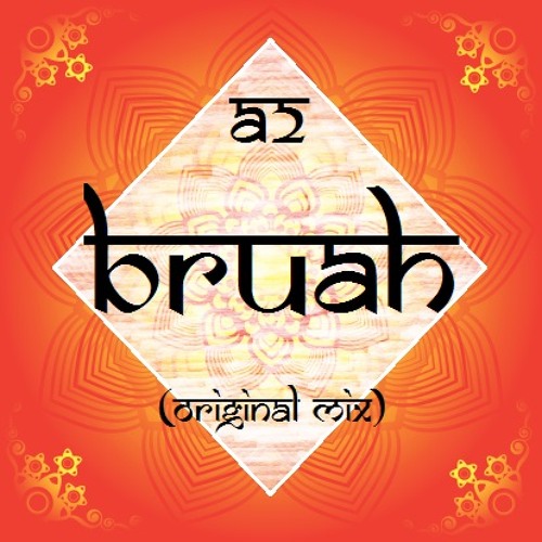 A2 - Bruah (Original Mix)