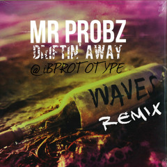 Prototype - Waves Remix (Driftin' Away)