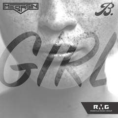 Medasin & Braeden Bailey - "Girl" [RMG EXCLUSIVE]