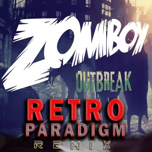 Zomboy - Outbreak (Retro Paradigm Remix) [PREVIEW]